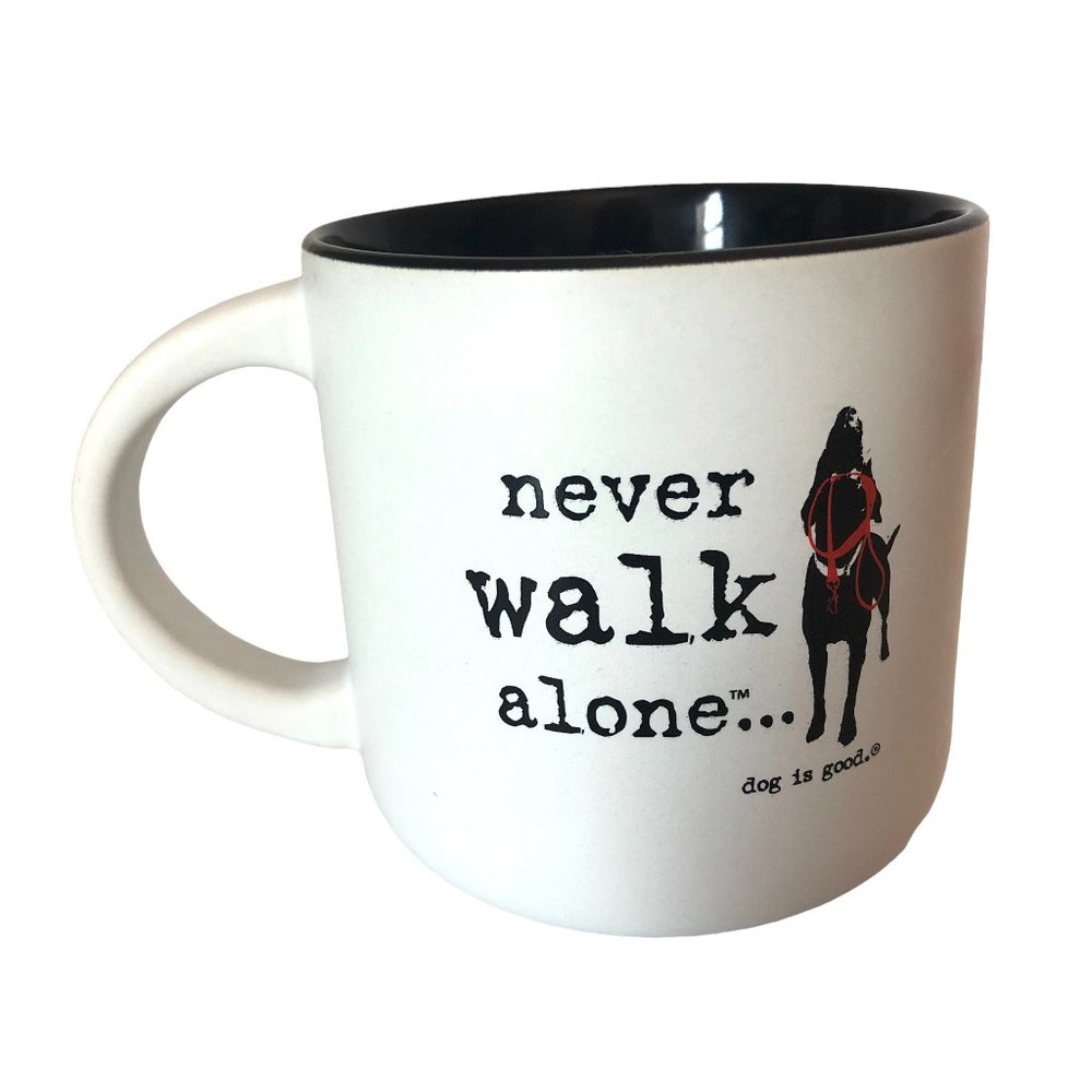 Never Walk Alone Dog is Good Coffee Mug White Black Dog Mom Fur Baby